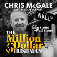 Chris McGale - The Million Dollar Irishman: From John Street to Wall Street (Unabridged) artwork