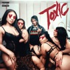 Toxic - Single