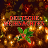 Deutsche Weihnachten (Traditional German Christmas) - Verschiedene Interpreten