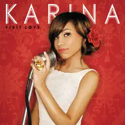 First Love by Karina Pasian album reviews, ratings, credits