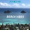 Beach Vibes (feat. Jazba) - A'niche lyrics