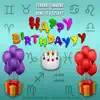 Happy Birthdayyy (feat. 1PLAYY & Famous Ocean & KungFu) - Single album lyrics, reviews, download