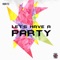 Let's Have a Party - Mike Shepstone & Sergio Guiomar lyrics