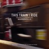 This Train I Ride (Original Soundtrack) artwork