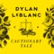 Cautionary Tale - Dylan LeBlanc lyrics