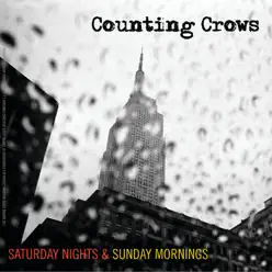 Saturday Nights & Sunday Mornings (Bonus Track Version) - Counting Crows