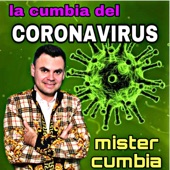 Mister Cumbia - La Cumbia Del Coronavirus