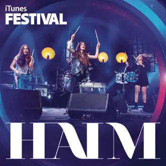 ITunes Festival: London 2013 - EP by HAIM album reviews, ratings, credits