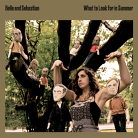 Belle and Sebastian - What to Look for in Summer artwork