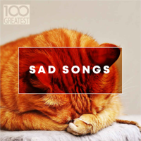 Various Artists - 100 Greatest Sad Songs artwork