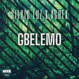 Gbelemo by Silvio Luz & Achex song reviws