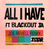 Jstar - All I Have (feat. Blackout JA)