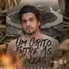 Um Grito Entre As Cinzas - Single album lyrics, reviews, download