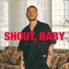 Chris Holsten - Shout, baby