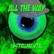 All the Way (I Believe in Steve) [Instrumental] - MrLONELY WOLF lyrics