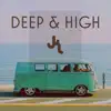 Deep & High - Single album lyrics, reviews, download