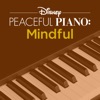 Disney Peaceful Piano: Mindful - EP