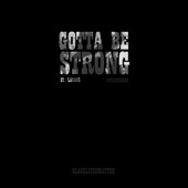 St. Lacarl - Gotta Be Strong