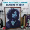 Come Into My Room (feat. LT Brown) album lyrics, reviews, download