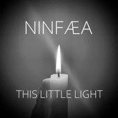 Ninfæa - This Little Light (Of Minor Key)