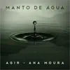 Manto de Água (feat. Ana Moura) - Single album lyrics, reviews, download