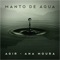 Manto de Água (feat. Ana Moura) - Agir lyrics