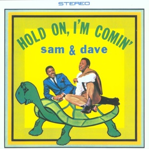 Sam And Dave - Hold On, I