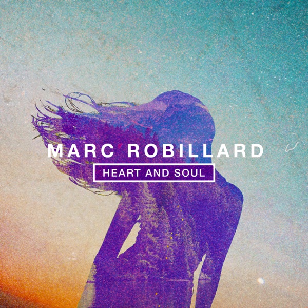 Heart And Soul by Marc Robillard on Go Atlantic