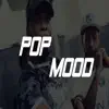 Pop Mood song lyrics