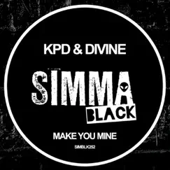 Make You Mine - Single by KPD & Divine album reviews, ratings, credits