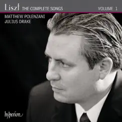 Liszt: The Complete Songs, Vol. 1 – Matthew Polenzani by Matthew Polenzani & Julius Drake album reviews, ratings, credits