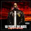 G-Unit Radio 16: 10 Years of Hate album lyrics, reviews, download