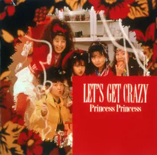 Album herunterladen Princess Princess - Lets Get Crazy