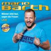 Männer sind faul, sagen die Frauen (Live) - Mario Barth