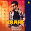 Yaari Tutt Ju (feat. Gurlez Akhtar) - Single album lyrics, reviews, download