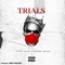 Trials (feat. Icee Dan) - Medz Boss lyrics