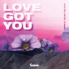 Love Got You - Single