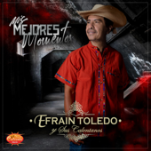 Mis Mejores Momentos - Efrain Toledo y Sus Calentanos