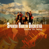 United We Swing - Spanish Harlem Orchestra