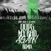 Oops, My Bad Again (feat. Caskey) [Remix] - Single album lyrics, reviews, download