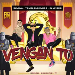Vengan To - Single by Bulova, Yomel El Meloso & El Jincho album reviews, ratings, credits