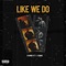 Like We Do (feat. J Emz) artwork