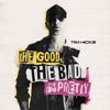 Tim Hicks - The Good, The Bad and The Pretty