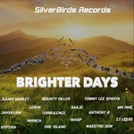 Julian Marley, Bounty Killer, Tommy Lee Sparta, Jahvillani, Leaha, Saaje, Turbulence, Mr Pike, Kiprich, Wasp, ZJ Liquid, Gyptian, Dre Island, Maestro Don & Anthony B - Brighter Days