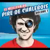 Le meilleur du pire de chalebois album lyrics, reviews, download