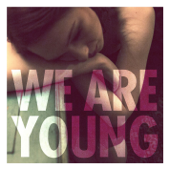 We Are Young (feat. Janelle Monáe) - Fun. Cover Art