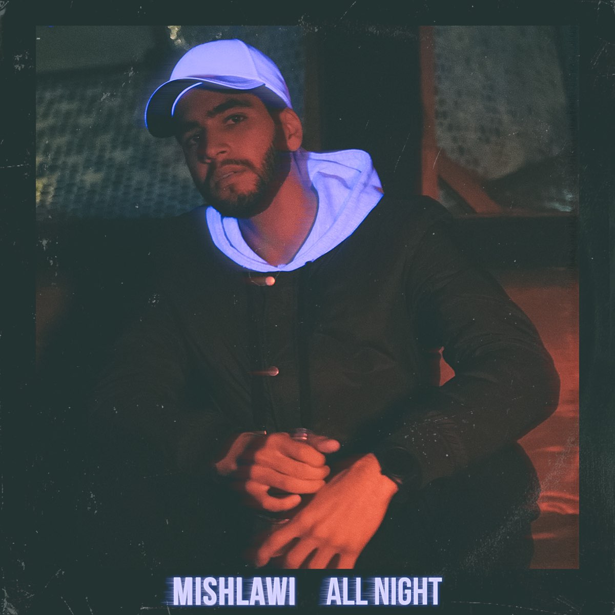 Слушать песню найт. All Night Mishlawi. All Night Mishlawi обложка. Обложка трека all Night Mishlawi. All Night Mishlawi текст.