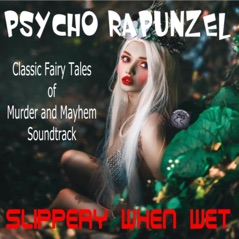 Psycho Rapunzel: Classic Fairy Tales of Murder and Mayhem (Soundtrack) - Single