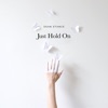 Just Hold On - Single