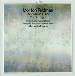Feldman: Durations I-V & Coptic Light by Ensemble Avantgarde album reviews, ratings, credits